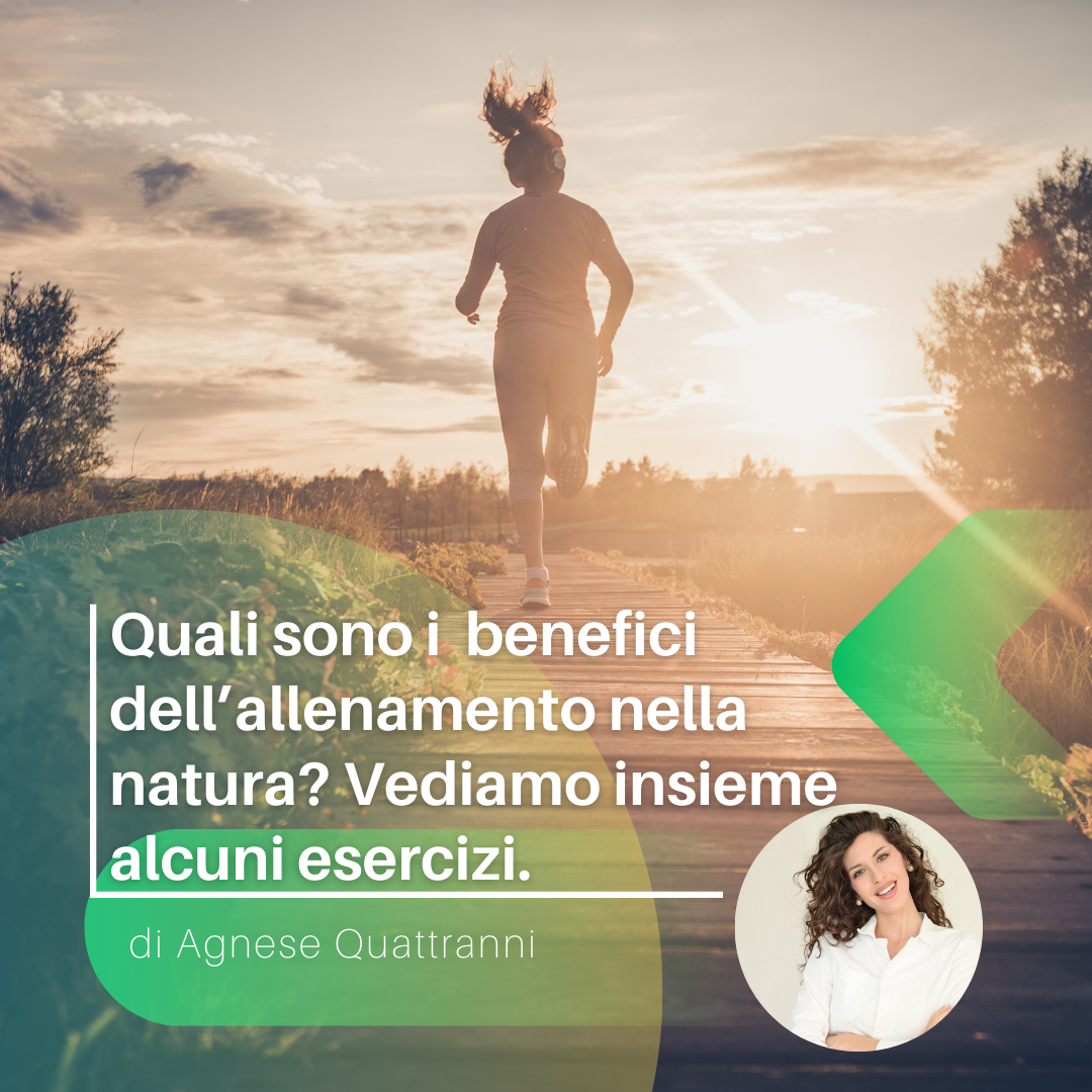 Quali sono i benefici dll’allenamento nella natura? Vediamo insieme alcuni esercizi.
